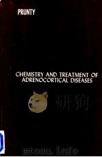CHEMISTRY AND TREATMENT OF ADRENOCORTICAL DISEASES PDF电子版封面 F.T.G.PRUNTY.