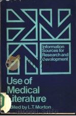 USE OF MEDICAL LITERATURE SECOND EDITION PDF电子版封面 0408709162 L.T.MORTON
