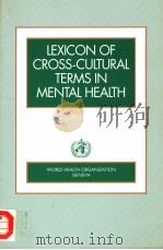 LEXICON OF CROSS-CULTURAL TERMS IN MENTAL HEALTH 1977 PDF电子版封面 9241545054