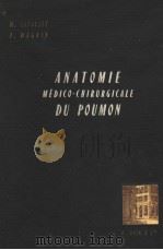 ANATOMIE MEDICO-CHIRGICALA DU POUMON PDF电子版封面 LATARJET M