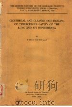 CICATRICIAL AND CLEANED OUT HEALING OF TUBERCULOUS CAVITY OF THE LUNG AND ITS IMPEDIMENTA PDF电子版封面 TAIZO KUMAGAI
