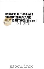 PROGRSS IN THIN-LAYER CHROMATOGRAPHY AND RELATED METHODS VOLUME I PDF电子版封面 BY A. NIEDERWIESEER
