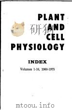 PLANT AND CELL PHYSIOLOGY VOLUMES 1-16 PDF电子版封面 INDEX