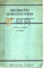 AROMATIC SUBSTITUTION NITRATION AND HALOGENATION PDF电子版封面 P.B.D.DE LA MARE