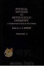 PHYSICAL METHODS IN HETEROCYCLIC CHEMISTRY VOLUME 2 PDF电子版封面 A.R.KATRITZHY