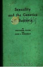 SEXUALITY AND THE GENETICS OF BACTERIA     PDF电子版封面     