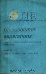 MICROCOLUMN SEPARATIONS PDF电子版封面 0444424296 MILOS V.NOVOTNY AND DAIDO LSHI