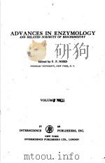 ADVANCES IN ENZYMOLOGY VOLUME XXII PDF电子版封面 F.F.NORD