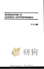 INTRODUCTION TO CLASSICAL ELECTRODYNAMICS PDF电子版封面 9971978512