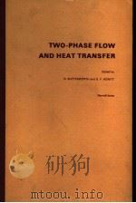 TWO-PHASE FLOW AND HEAT TRANSFER PDF电子版封面 0198517157 D.BUTTERWORTH AND G.F.HEWITT