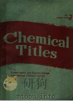 CHEMICAL TITLES:CURRENT AUTHOR AND KEYWORD INDEXES FROM SELECTED CHEMICAL JOURNALS;NO.1JANUARY 9 198 PDF电子版封面