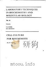 LABORATORY TECHNIQUES IN BIOCHEMISTRY AND MOLECULAR BIOLOGY VOL.8 PDF电子版封面 0444801995 T.S.WORK R.H.BURDON