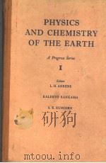 PHYSICS AND CHEMISTRY OF THE EARTH A PROGRESS SERIES I PDF电子版封面 L.H.AHRENS