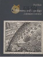 ASTRONOMY AND COSMOLOGY A MODERN COURSE PDF电子版封面 0716703513
