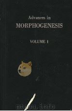 ADVANCES IN MORPHOGENESIS  VOLUME 1（1961 PDF版）