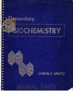 ELEMENTARY BIOCHEMISTRY PDF电子版封面 EDWIN T.MERTZ.PH.D.