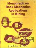 MONOGRAPH 1 ON ROCK MECHANICS APPLICATIONS IN MINING PDF电子版封面 0895200465 WAYEN S.BROWN SYDNEY J.GREEN