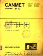 CANMET REPORT 81-1E NIOBIUM ORE OKA-1 A CERTIFIED REFERENCE MATERIAL PDF电子版封面 H.F.STEGER AND W.S.BOWMAN