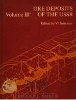 ORE DEPOSITS OF THE USSR VOLUME Ⅲ PDF电子版封面 0273010395 VISMIRNOV