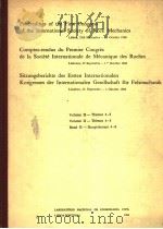 PROCEEDINGS OF THE FIRST CONGRESS OF THE INTERNATIONAL SOCIETY OF ROCK MECHANICS VOLUME Ⅱ-THEMES 4-8 PDF电子版封面