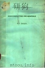 SEMICONDUCITNG ORE MINERALS PDF电子版封面 044441357X R.T.SHUEY