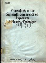 PROCEEDINGS OF THE SIXTEENTH CONFERENCE ON EXPLOSIVES AND BLASTING TECHNIQNE PDF电子版封面