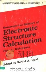 SEMIEMPIRICAL METHODS OF ELECTRONIC STRUCTURE CALCULATION PART A:TECHNIQUES（ PDF版）