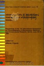 CHROMATOGRAPHY IN BIOCHEMISTRY,MEDICINE AND ENVIRONMENTAL RESEARCH,1 PDF电子版封面 0444420169 ALBERTO FRIGERIO