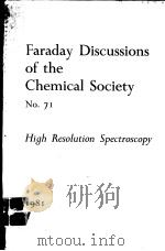 FARADAY DISCUSSIONS OF THE CHEMISCAL SOCIETY NO.71 HIGH RESOLUTION SPECTROSCOPY（ PDF版）