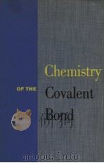 CHEMISTRY OF THE COVALENT BOND PDF电子版封面 LEALLYN B.CLAPP