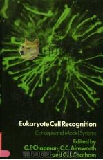 EUKARYOTE CELL RECOGNITION:CONCEPTS AND MODEL SYSTEMS PDF电子版封面 0521344131 G.P.CHAPMAN C.C.AINSWORTH C.