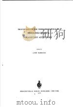 PROCEEDINGS OF THE THIRD CONFERENCE ON ORIGINS OF LIFE PLANETARY ASTRONOMY PDF电子版封面 0387060650 LYNN MARGULIS