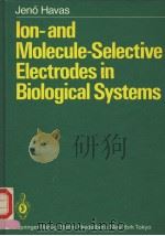 ION-AND MOLECULE-SELECTIVE ELECTRODES IN BILOLGICAL SYSTEMS PDF电子版封面