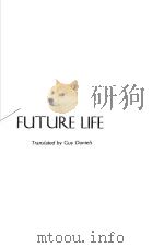 FUTURE LIFE PDF电子版封面 0026067706 CUY DANIELS
