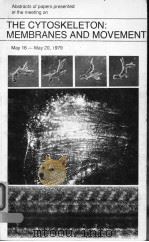 THE CYTOSKELETON:MEMBRANES AND MOVEMENT PDF电子版封面