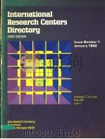 INTERNATIONAL RESEARCH CENTERS DIRECTORY FIRST EDITION ISSUE NUMBER 1 PDF电子版封面 ANTHONY T.KRUZAS KAY GILL