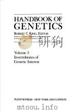 HANDBOOK OF GENETICS VOLUME 3 INVERTEBRATES OF GENETIC INTEREST PDF电子版封面 030637613X ROBERT C.KING