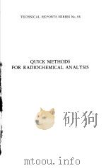 QUICK METHODS FOR RADIOCHEMICAL ANALYSIS TECHNICAL REPORTS SERIES NO.95 PDF电子版封面