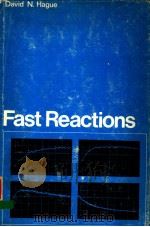 FAST REACTIONS DAVID N.HAGUE PDF电子版封面