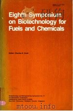 EIGHTH SYMPOSIUM ON BIOTECHNOLOGY FOR FUELS AND CHEMICALS PDF电子版封面