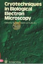 CRYOTECHNIQUES IN BIOLOGICAL ELECTRON MICROSCOPY PDF电子版封面 038718046X R.A.STEINTRECHT AND K.ZIEROLD