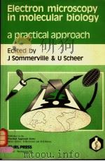 ELECTRON MICROSCOPY IN MOLECULAR BIOLOGY PDF电子版封面 0947946640 J SOMMERVILLE U SCHEER