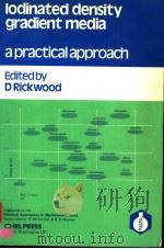 IODINATED DENSITY GRADIENT MEDIA A PRACTICAL APPROACH PDF电子版封面 0904147517 D RICKWOOD