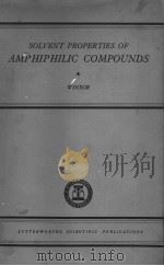 SOLVENT PROPERTIES OF AMPHIPHILIC COMPOUNDS PDF电子版封面 P.A WINSOR