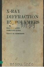 X-RAY DIFFRACTION BY POLYMERS PDF电子版封面 0444410317 MASAO KAKUDO NOBUTAMI KASAI