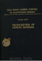 COLD SPRING HARBOR SYMPOSIA ON QUANTITATIVE BIOLOGY VOLUME XXXV TRANSCRIPTION OF GENETIC MATERIAL PDF电子版封面