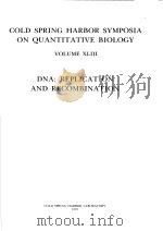 COLD SPRING HARBOR SYMPOSIA ON QUANTITATIVE BIOLOGY VOLUME XLIII DAN:REPLICATION AND RECOMBINATION PDF电子版封面