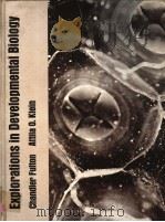 EXPLORATIONS IN DEVELOPMENTAL BIOLOGY PDF电子版封面 0674278526 CHANDLER FULTON ATTILA O.KLEI