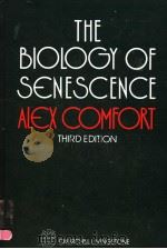 THE BIOLOGY OF SENESCENCE ALEX COMFORT THIRD EDITION PDF电子版封面 0443019282