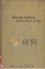 MOLECULAR EVOLUTION AND THE ORIGIN OF LIFE PDF电子版封面 0716701634 SIDNEY W.FOX KLAUS DOSE